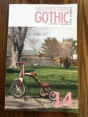 Midwestern Gothic : Summer 2014 - Issue 14 by Midwestern Gothic (2014, Trade...